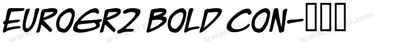 EuroGr2 Bold Con字体转换